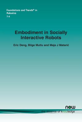 Embodiment in Socially Interactive Robots - Deng, Eric, and Mutlu, Bilge, and Mataric, Maja J.