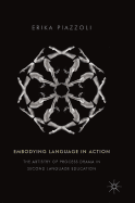 Embodying Language in Action: The Artistry of Process Drama in Second Language Education