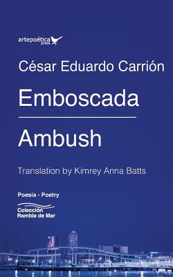 Emboscada / Ambush - Batts, Kimrey Anna (Translated by), and Carrion, Cesar Eduardo