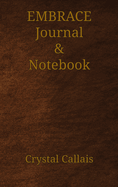 Embrace Journal & Notebook