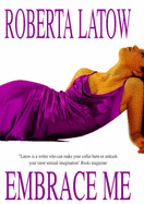 Embrace me by Roberta Latow - Alibris UK