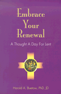 Embrace Your Renewal: A Thought a Day for Lent