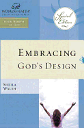 Embracing God's Design for Your Life - Walsh, Sheila