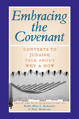 Embracing the Covenant - Berkowitz, Allan L, Rabbi (Editor), and Moskovitz, Patti (Editor)