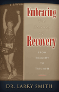 Embracing the Journey of Recovery: From Tragedy to Triumph
