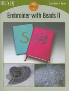 Embroider with Beads II: 7 Projects