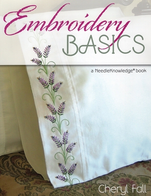 Embroidery Basics: A NeedleKnowledge Book - Fall, Cheryl