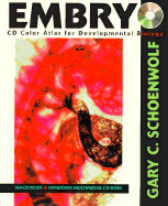 Embryo: CD Color Atlas for Developmental Biology (CD-ROM for Windows & Macintosh)