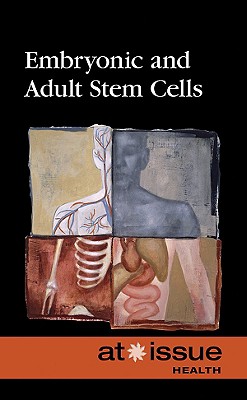 Embryonic and Adult Stem Cells - Haerens, Margaret (Editor)