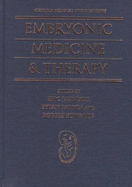 Embryonic Medicine and Therapy
