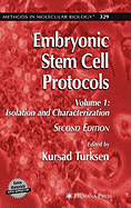 Embryonic Stem Cell Protocols: Volume I: Isolation and Characterization