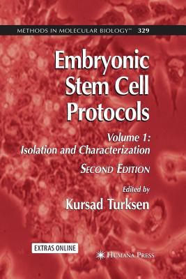 Embryonic Stem Cell Protocols: Volume I: Isolation and Characterization - Turksen, Kursad (Editor)