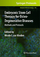 Embryonic Stem Cell Therapy for Osteo-Degenerative Diseases: Methods and Protocols