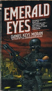 Emerald Eyes - Moran, Daniel Keys