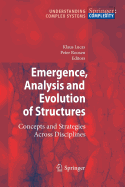 Emergence, Analysis and Evolution of Structures: Concepts and Strategies Across Disciplines