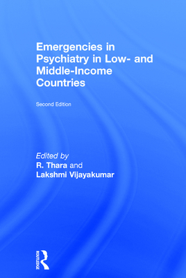 Emergencies in Psychiatry in Low- and Middle-income Countries - Rangaswamy, Thara (Editor), and Vijayakumar, Lakshmi (Editor)