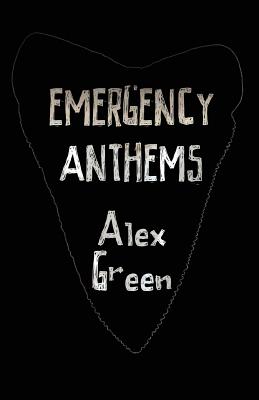 Emergency Anthems - Green, Alex