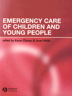 Emergency Care of Children and Young People - Cleaver, Karen (Editor), and Webb, Janet (Editor)