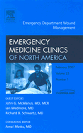 Emergency Department Wound Management, an Issue of Emergency Medicine Clinics: Volume 25-1