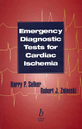 Emergency Diagnostic Text for Cardiac Ischemia: A Report from Nih's National Heart Attack Alert Program - Selker, Harry P, and Zalenski, Robert J