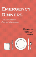 Emergency Dinners - The Amateur Cook's Manual