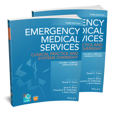 Emergency Medical Services, 2 Volumes: Clinical Practice and Systems Oversight - Cone, David, and Brice, Jane H (Editor), and Delbridge, Theodore R (Editor)