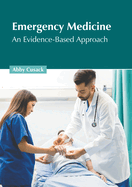 Emergency Medicine: An Evidence-Based Approach