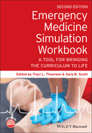 Emergency Medicine Simulation Workbook: A Tool for Bringing the Curriculum to Life