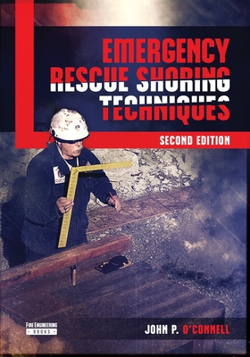 Emergency Rescue Shoring Techniques - O'Connell, John P