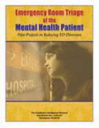 Emergency Room Triage of the Mental Health Patient: Pilot Projects in Ed Diversion