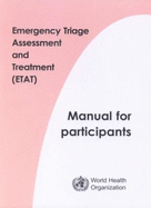 Emergency Triage Assessment and Treatment (ETAT): Manual for Participants