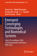 Emergent Converging Technologies and Biomedical Systems: Select Proceedings of the 2nd International Conference, Etbs 2022
