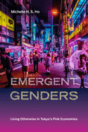 Emergent Genders: Living Otherwise in Tokyo's Pink Economies