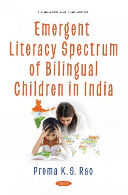 Emergent Literacy Spectrum of Bilingual Children in India - Rao, Prema K. S.