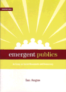 Emergent Publics: An Essay on Social Movements and Democracy