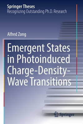 Emergent States in Photoinduced Charge-Density-Wave Transitions - Zong, Alfred