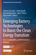 Emerging Battery Technologies to Boost the Clean Energy Transition: Cost, Sustainability, and Performance Analysis