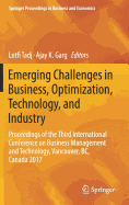 Emerging Challenges in Business, Optimization, Technology, and Industry: Proceedings of the Third International Conference on Business Management and Technology, Vancouver, Bc, Canada 2017