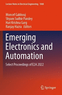 Emerging Electronics and Automation: Select Proceedings of E2A 2022