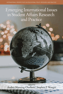 Emerging International Issues in Student Affairs Research and Practice