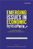 Emerging Issues in Economic Development: A Contemporary Theoretical Perspective