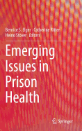 Emerging Issues in Prison Health