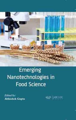 Emerging Nanotechnologies in Food Science - Gupta, Abhishek (Editor)