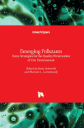 Emerging Pollutants: Some Strategies for the Quality Preservation of Our Environment