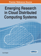 Emerging Research in Cloud Distributed Computing Systems