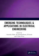 Emerging Technologies & Applications in Electrical Engineering: Proceedings of the International Conference on Emerging Technologies & Applications in Electrical Engineering (Etaee-2023), December 21-22, 2023, Raipur, India