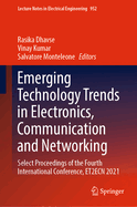 Emerging Technology Trends in Electronics, Communication and Networking: Select Proceedings of the Fourth International Conference, ET2ECN 2021
