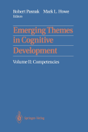 Emerging Themes in Cognitive Development: Volume II: Competencies