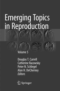 Emerging Topics in Reproduction: Volume 5