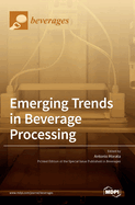 Emerging Trends in Beverage Processing